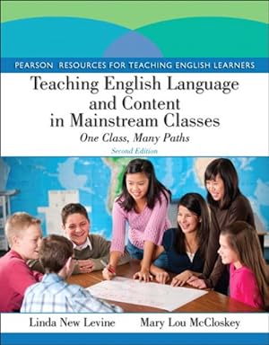 Seller image for Teaching English Language and Content in Mainstream Classes : One Class, Many Paths for sale by GreatBookPrices