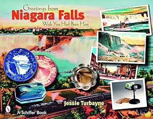 Seller image for Greetings from Niagara Falls : Wish You Had Been Here for sale by GreatBookPrices