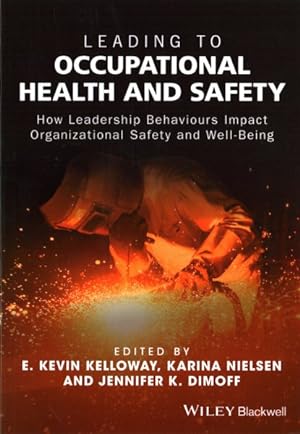 Bild des Verkufers fr Leading to Occupational Health and Safety : How Leadership Behaviours Impact Organizational Safety and Well-Being zum Verkauf von GreatBookPrices