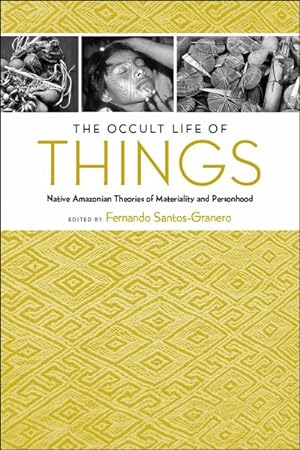 Immagine del venditore per Occult Life of Things : Native Amazonian Theories of Materality and Personhood venduto da GreatBookPrices