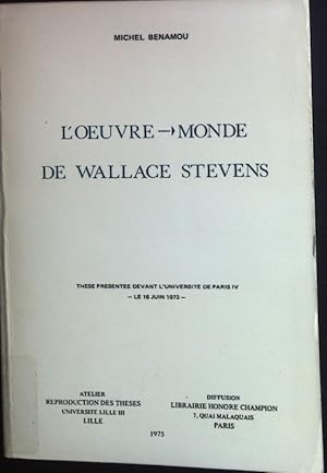 Bild des Verkufers fr L'Oeuvre - Monde de Wallace Stevens. zum Verkauf von books4less (Versandantiquariat Petra Gros GmbH & Co. KG)