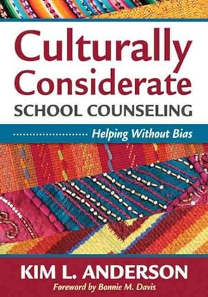 Seller image for Culturally Considerate School Counseling : Helping Without Bias for sale by GreatBookPrices