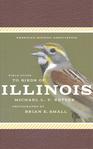 Immagine del venditore per American Birding Association Field Guide to Birds of Illinois venduto da GreatBookPrices
