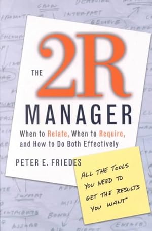 Imagen del vendedor de 2R Manager : When to Relate, When to Require, and How to Do Both Effectively a la venta por GreatBookPrices