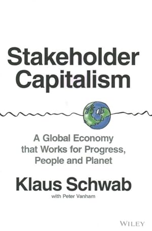 Seller image for Stakeholder Capitalism : A Global Economy That Works for Progress, People and Planet for sale by GreatBookPrices