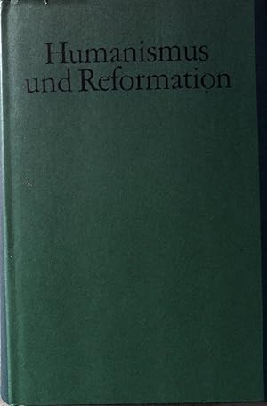 Seller image for Humanismus und Reformation: Deutsche Literatur im 16. Jahrhundert. for sale by books4less (Versandantiquariat Petra Gros GmbH & Co. KG)