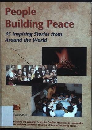 Bild des Verkufers fr People Building Peace: 35 Inspiring Stores from Around the World. zum Verkauf von books4less (Versandantiquariat Petra Gros GmbH & Co. KG)