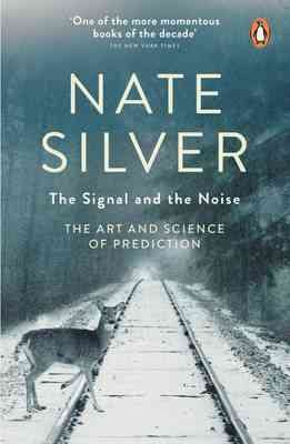 Seller image for Signal and the Noise : The Art and Science of Prediction for sale by GreatBookPrices