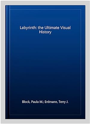Seller image for Labyrinth: the Ultimate Visual History for sale by GreatBookPrices