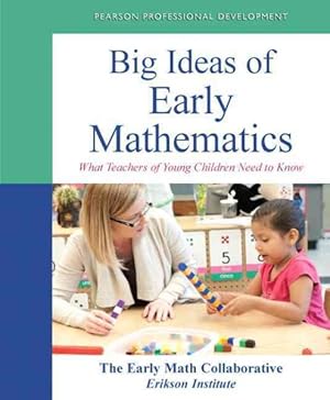 Imagen del vendedor de Big Ideas of Early Mathematics : What Teachers of Young Children Need to Know a la venta por GreatBookPrices