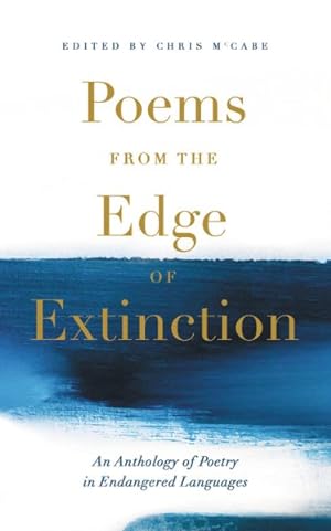 Bild des Verkufers fr Poems from the Edge of Extinction : An Anthology of Poetry in Endangered Languages zum Verkauf von GreatBookPrices