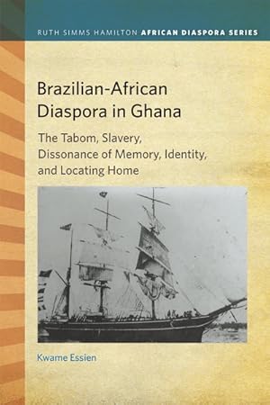 Immagine del venditore per Brazilian-African Diaspora in Ghana : The Tabom, Slavery, Dissonance of Memory, Identity, and Locating Home venduto da GreatBookPrices