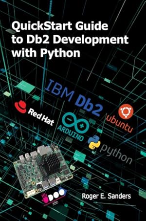 Immagine del venditore per Quickstart Guide to Db2 Development With Python venduto da GreatBookPrices