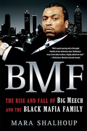 Imagen del vendedor de BMF : The Rise and Fall of Big Meech and the Black Mafia Family a la venta por GreatBookPrices