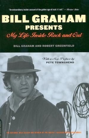 Seller image for Bill Graham Presents : My Life Inside Rock and Out for sale by GreatBookPrices