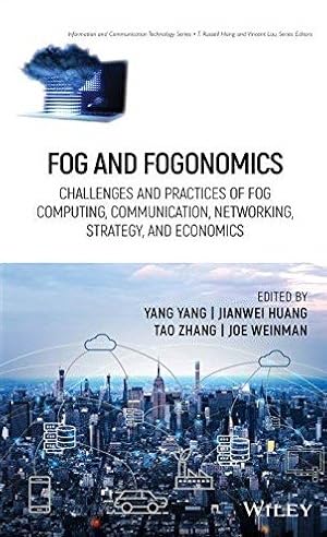 Imagen del vendedor de Fog and Fogonomics : Challenges and Practices of Fog Computing, Communication, Networking, Strategy, and Economics a la venta por GreatBookPrices