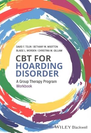 Seller image for CBT for Hoarding Disorder : A Group Therapy Program Workbook for sale by GreatBookPrices