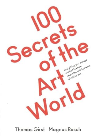Seller image for 100 Secrets of the Art World for sale by GreatBookPrices