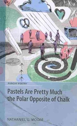 Bild des Verkufers fr Pastels are Pretty Much the Polar Opposite of Chalk zum Verkauf von GreatBookPrices