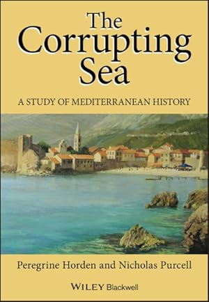 Immagine del venditore per Corrupting Sea : A Study of Mediterranean History venduto da GreatBookPrices