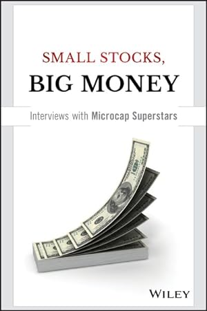 Bild des Verkufers fr Small Stocks, Big Money : Interviews with Microcap Superstars zum Verkauf von GreatBookPrices