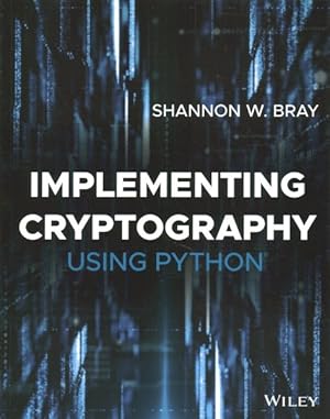 Imagen del vendedor de Implementing Cryptography Using Python a la venta por GreatBookPrices
