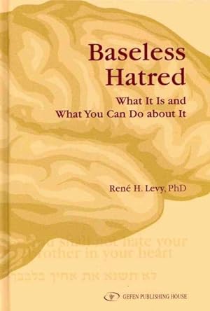Seller image for Baseless Hatred : What It Is and What You Can Do About It for sale by GreatBookPrices