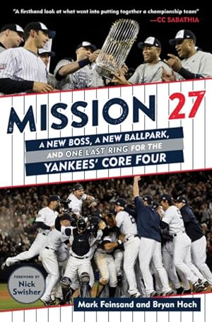 Seller image for Mission 27 : A New Boss, a New Ballpark, and One Last Win for the Yankees' Core Four for sale by GreatBookPrices