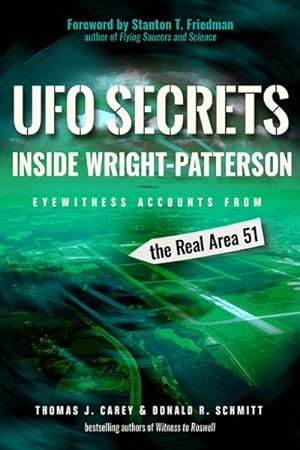 Imagen del vendedor de UFO Secrets Inside Wright-Patterson : Eyewitness Accounts from the Real Area 51 a la venta por GreatBookPrices