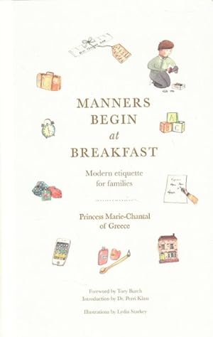 Bild des Verkufers fr Manners Begin at Breakfast : Modern Etiquette for Families zum Verkauf von GreatBookPrices