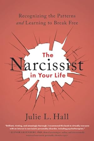 Seller image for Narcissist in Your Life : Recognizing the Patterns and Learning to Break Free for sale by GreatBookPrices