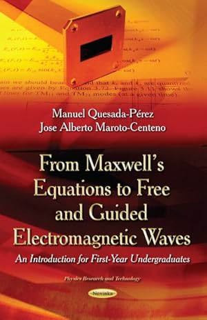 Seller image for From Maxwell?s Equations to Free and Guided Electromagnetic Waves : An Introduction for First-Year Undergraduates for sale by GreatBookPrices