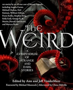 Immagine del venditore per Weird : A Compendium of Strange and Dark Stories venduto da GreatBookPrices