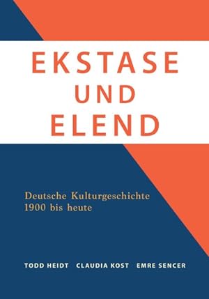 Seller image for Ekstase und Elend : Deutsche Kulturgeschichte 1900 bis heute -Language: german for sale by GreatBookPrices