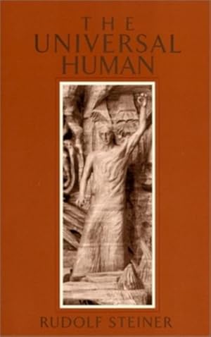 Immagine del venditore per Universal Human : The Evolution of Individuality : Four Lectures Given Between 1909 and 1916 in Munich and Bern venduto da GreatBookPrices