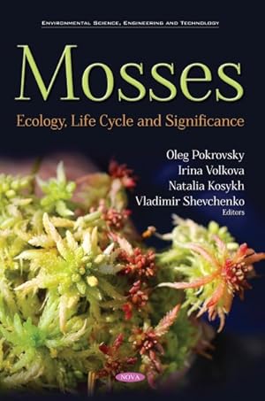 Imagen del vendedor de Mosses : Ecology, Life Cycle and Significance a la venta por GreatBookPrices