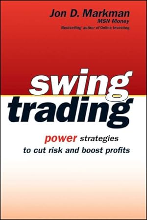Seller image for Swing Trading Power Strategies to Cut Risk and Boost Profits : Power Strategies to Cut Risk And Boost Profits for sale by GreatBookPrices