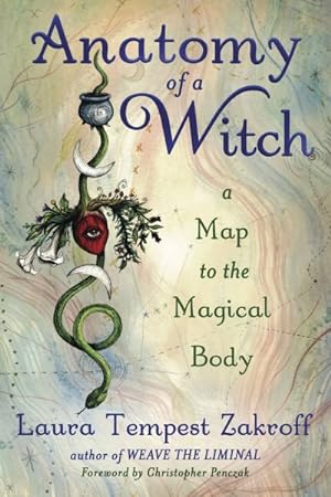 Bild des Verkufers fr Anatomy of a Witch : A Map to the Magical Body zum Verkauf von GreatBookPrices