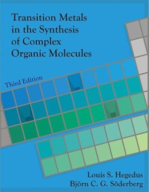 Imagen del vendedor de Transition Metals in the Synthesis of Complex Organic Molecules a la venta por GreatBookPrices