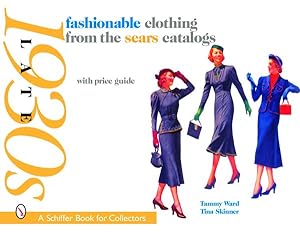 Imagen del vendedor de Fashionable Clothing from the Sears Catalogs : Late 1930s a la venta por GreatBookPrices