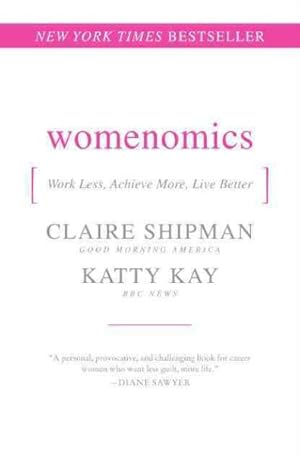 Seller image for Womenomics : Work Less, Achieve More, Live Better for sale by GreatBookPrices