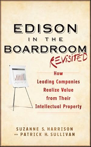 Bild des Verkufers fr Edison in the Boardroom : How Leading Companies Realize Value from Their Intellectual Assets zum Verkauf von GreatBookPrices