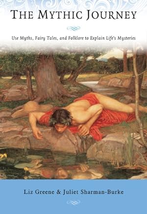 Seller image for Mythic Journey : Use Myths, Fairy Tales, and Folklore to Explain Life's Mysteries for sale by GreatBookPrices