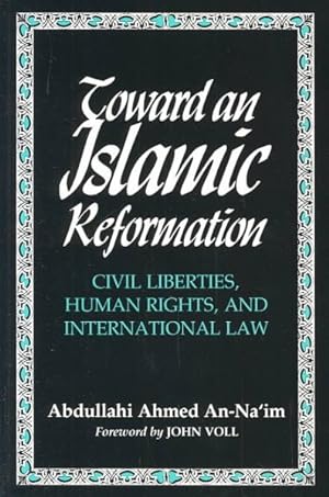 Immagine del venditore per Toward an Islamic Reformation : Civil Liberties, Human Rights, and International Law venduto da GreatBookPrices