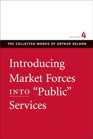 Imagen del vendedor de Introducing Market Forces into "Public" Services a la venta por GreatBookPrices