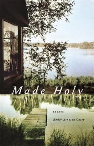 Seller image for Made Holy : Essays for sale by GreatBookPrices