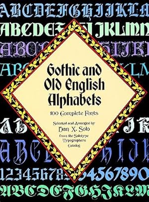 Bild des Verkufers fr Gothic and Old English Alphabets : 100 Complete Fonts zum Verkauf von GreatBookPrices