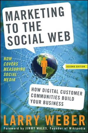 Imagen del vendedor de Marketing to the Social Web : How Digital Customer Communities Build Your Business a la venta por GreatBookPrices