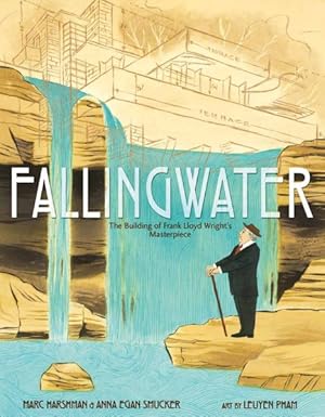 Imagen del vendedor de Fallingwater : The Building of Frank Lloyd Wright?s Masterpiece a la venta por GreatBookPrices