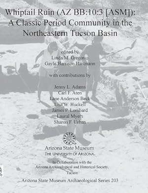 Imagen del vendedor de Whiptail Ruin Az Bb:10:3 [Asm] : A Classic Period Community in the Northeastern Tucson Basin a la venta por GreatBookPrices